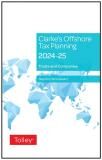 Clarke's Offshore Tax Planning 2024-25 (31st edition) cover
